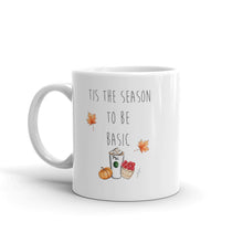 Tis the Season to be Basic Mug